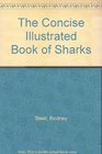 The Concise Illustrated Book of Sharks