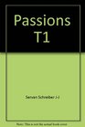 Passions tome 1