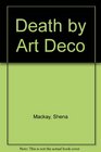 Death by Art Deco