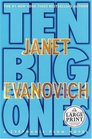 Ten Big Ones (Stephanie Plum, Bk 10) (Large Print)