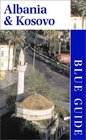 Blue Guide Albania and Kosovo First Edition