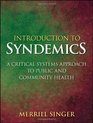 Introduction to Syndemics A Critical Systems Approach to Public and Community Health