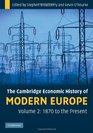 The Cambridge Economic History of Modern Europe Volume 2 1870 to the Present