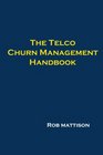 The Telco Churn Management Handbook