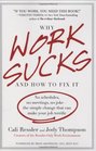 Why Work Sucks and How to Fix It No Schedules No Meetings No Jokethe Big Idea That's Already Transforming the Way We Work