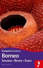 Borneo Handbook Sarawak  Brunei  Sabah