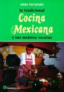 LA Tradicional Cocina Mexicana Y Sus Mejores Recetas