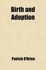 Birth and Adoption