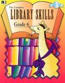 The Complete Library Skills Grade 6