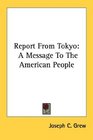 Report From Tokyo A Message To The American People