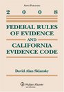 Federal Rules of Evidence and California Evidence Code 2008 Supplement