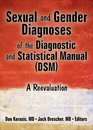 Sexual and Gender Diagnoses of the Diagnostic and Statistical Manual  A Reevaluation