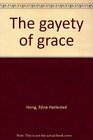 The gayety of grace