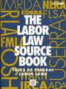 The Labor Law Source Book Texts of Federal Labor Laws