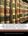 De Institutione Oratoria Libri Duodecim Ad Codicum Veterum Fidem Volume 3