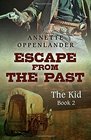 Escape from the Past The Kid