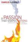 A Passion that Shapes Nations: Catching Hold of the Courage of Martyrs From Paul to the Present