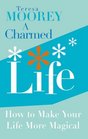 A Charmed Life How to Make Your Life More Magical