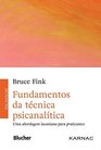 Fundamentos da tcnica psicanaltica Uma abordagem lacaniana para praticantes