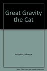 Great Gravity the Cat