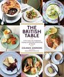 The British Table A New Look at the Traditional Cooking of England Scotland and Wales