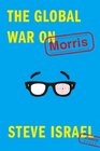 The Global War on Morris: A Novel