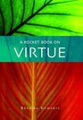 A Pocket Book on Virtue
