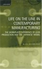 Life on the Line in Contemporary Manufacturing The Workplace Experience of Lean Production and the Japanese Model