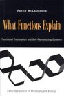 What Functions Explain Functional Explanation and SelfReproducing Systems