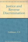 Justice and Reverse Discrimination