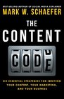 The Content Code Six essential strategies to ignite your content your marketing and your business