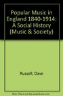 Popular Music in England 18401914 A Social History