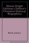 Marian Wright Edelman Children's Champion