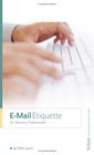EMail Etiquette for Business Professionals