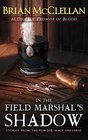 In the Field Marshal's Shadow Stories from the Powder Mage Universe