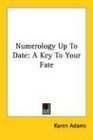 Numerology Up To Date A Key To Your Fate