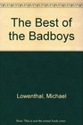 The Best of the Badboys