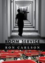 Room Service Poems Meditations Outcries  Remarks