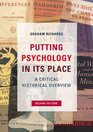 Putting Psychology in its Place A Critical Historical Introduction