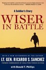 Wiser in Battle A Soldier's Story