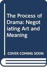 The Process of Drama Negotiating Art and Meaning