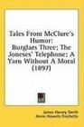 Tales From McClure's Humor Burglars Three The Joneses' Telephone A Yarn Without A Moral