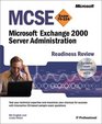 MCSE Microsoft Exchange 2000 Server Administration Readiness Review Exam 70224