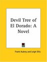 Devil Tree of El Dorado A Novel