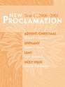 New Proclamation Year C 20002001 Advent Through Holy Week