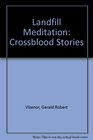 Landfill Meditation Crossblood Stories