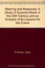 Warning and response A study of surprise attack in the 20th century and an analysis of its lessons for the future