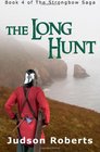 The Long Hunt Book 4 of The Strongbow Saga
