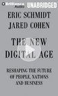 The New Digital Age Reshaping the Future of People Nations and Business