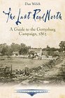 The Last Road North A Guide to the Gettysburg Campaign 1863